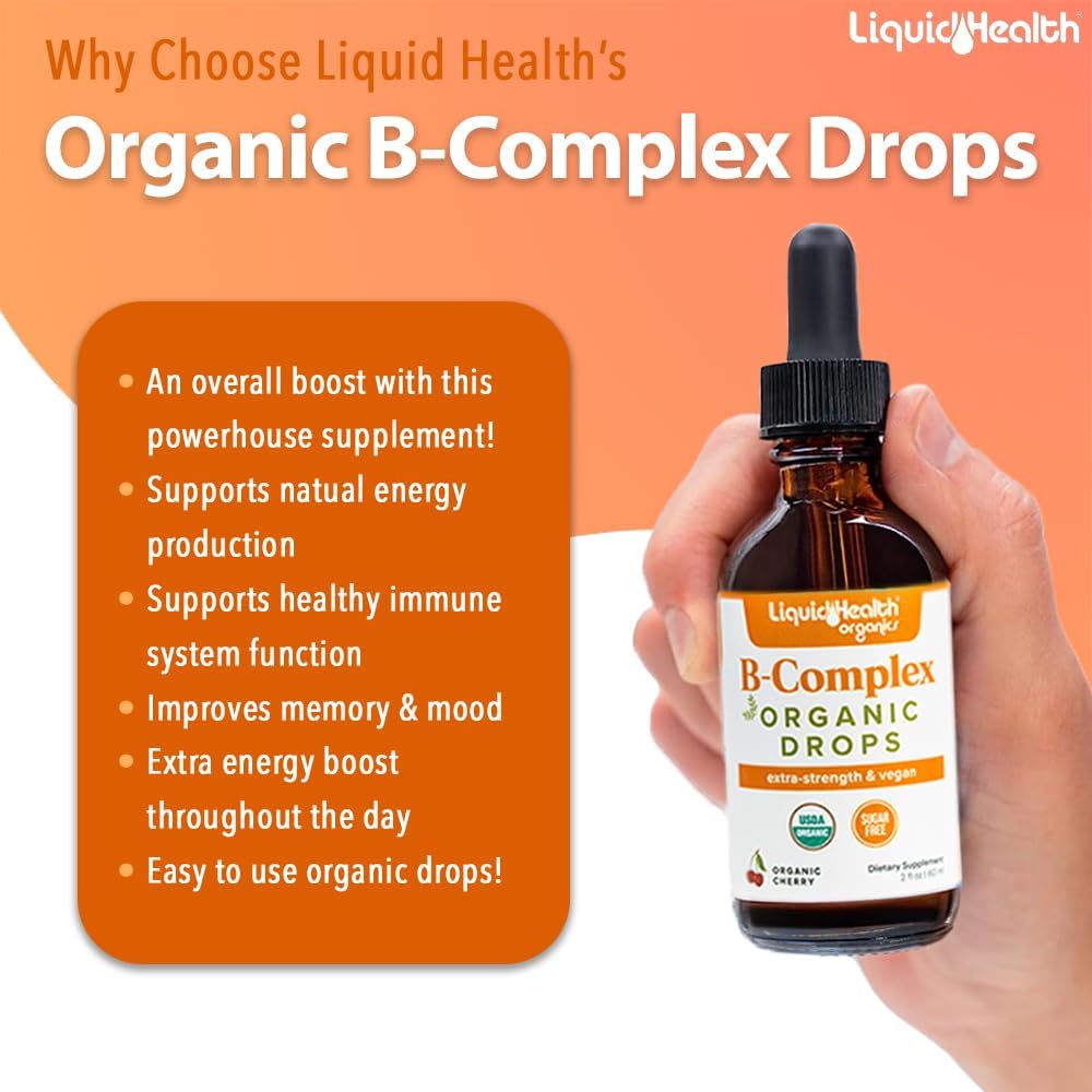 LIQUIDHEALTH USDA Organic Vitamin B Complex Drops for Men & Women - Natural Energy, Improved Focus, Memory & Mood, Immune Support, Metabolism Boost - USA Made, Extra Strength, No Sugar, Vegan (2 Pack)